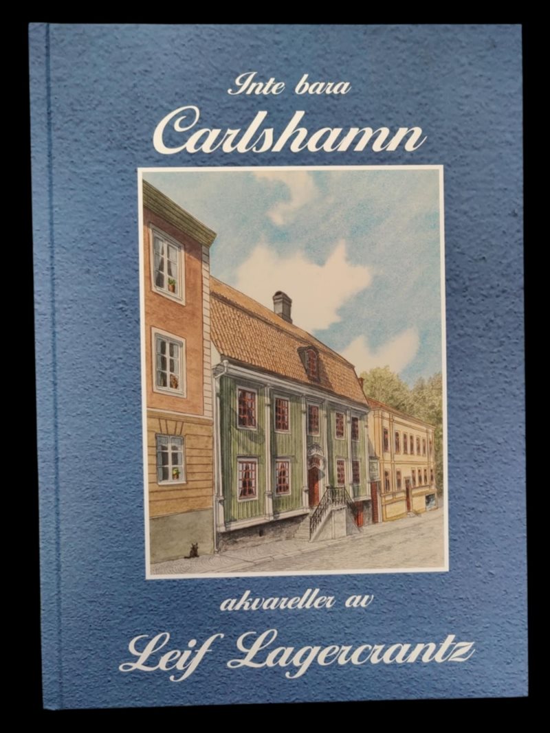 Inte bara Carlshamn, akvareller av Leif Lagercrantz