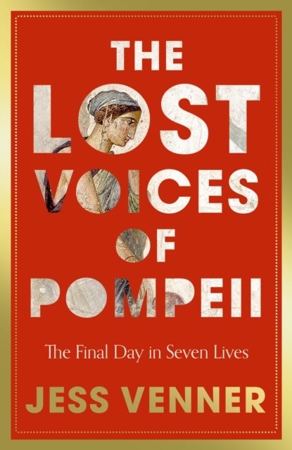 The Lost Voices of Pompeii