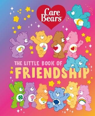 Care Bears: The Little Book of Friendship
