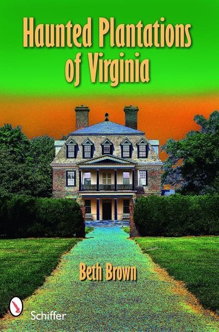 Haunted plantations of virginia