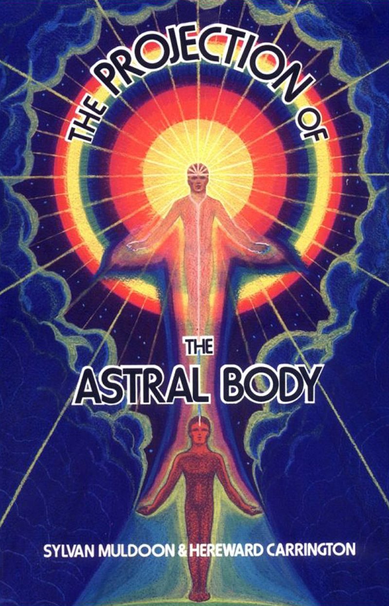 The Projection of the Astral Body