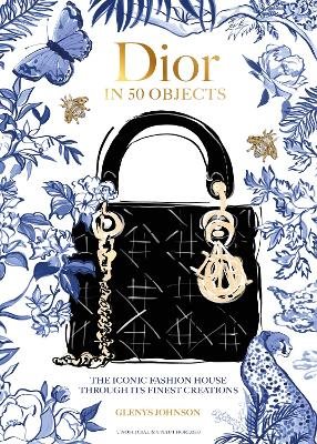 Dior in 50 Objects: The iconic fashion house through its finest creations