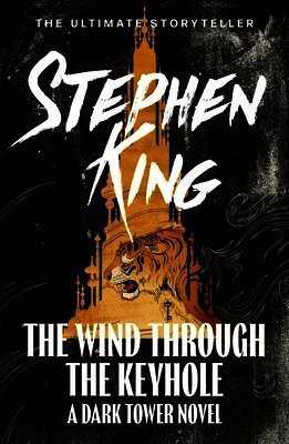  Wind through the Keyhole - A Dark Tower Novel