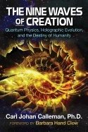 Nine waves of creation - quantum physics, holographic evolution, and the de