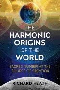 Harmonic origins of the world - sacred number at the source of creation