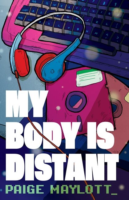 My Body Is Distant : A Memoir