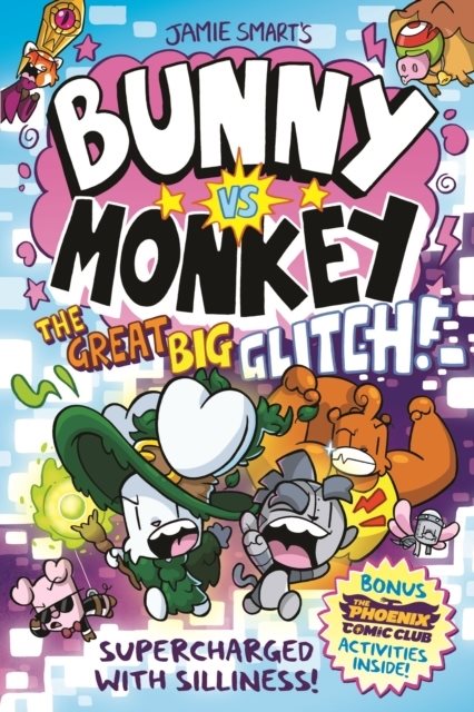 Bunny vs Monkey: The Great Big Glitch (a Phoenix Comic Book): the instant n