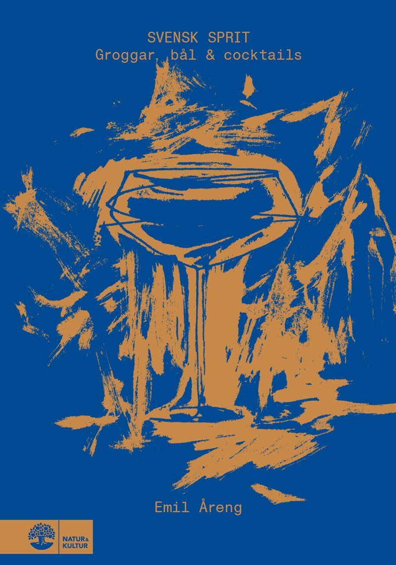 Svensk sprit : Groggar, bål & cocktails