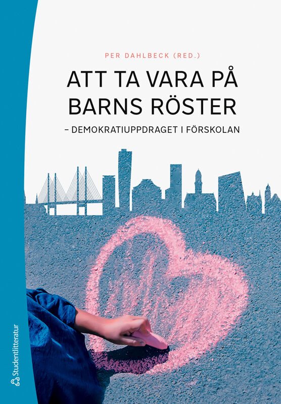 Att ta vara på barns röster : demokratiuppdraget i förskolan