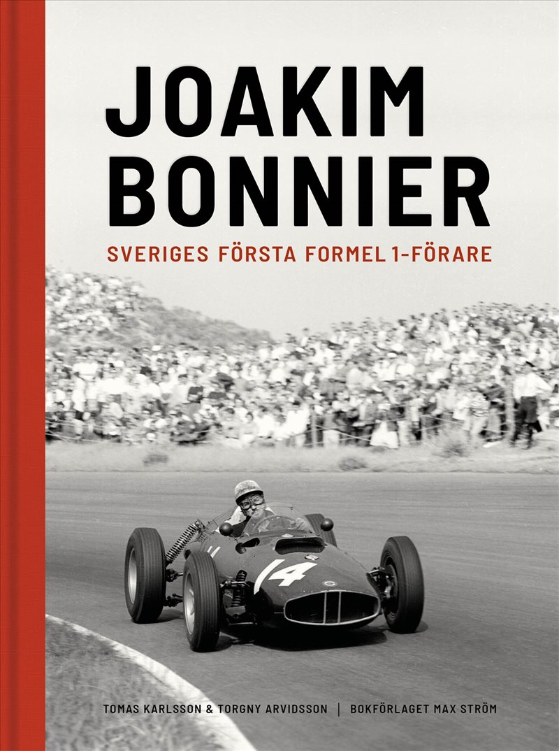Joakim Bonnier : Sveriges första formel 1-förare