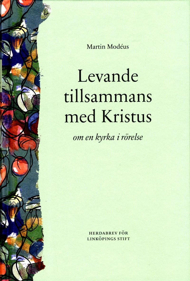 Levande tillsammans med Kristus : om en kyrka i rörelse