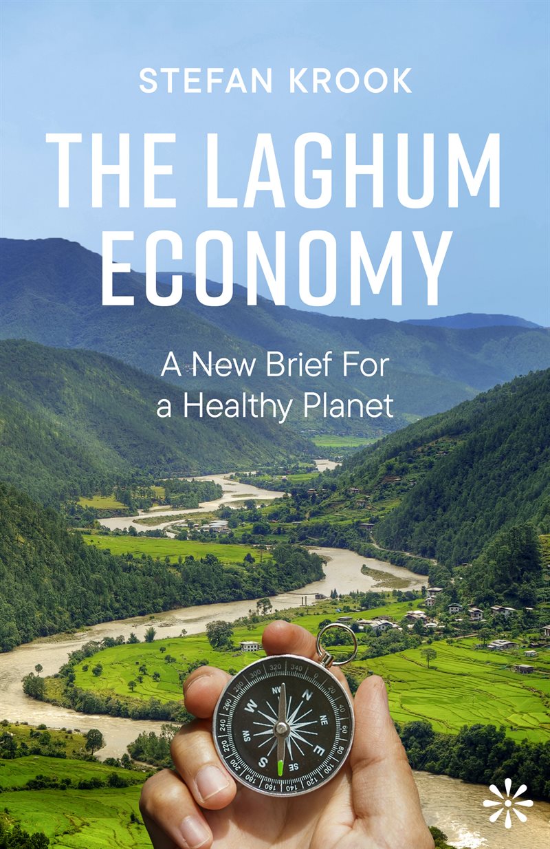 The Laghum Economy : A New Brief For a Healthy Planet