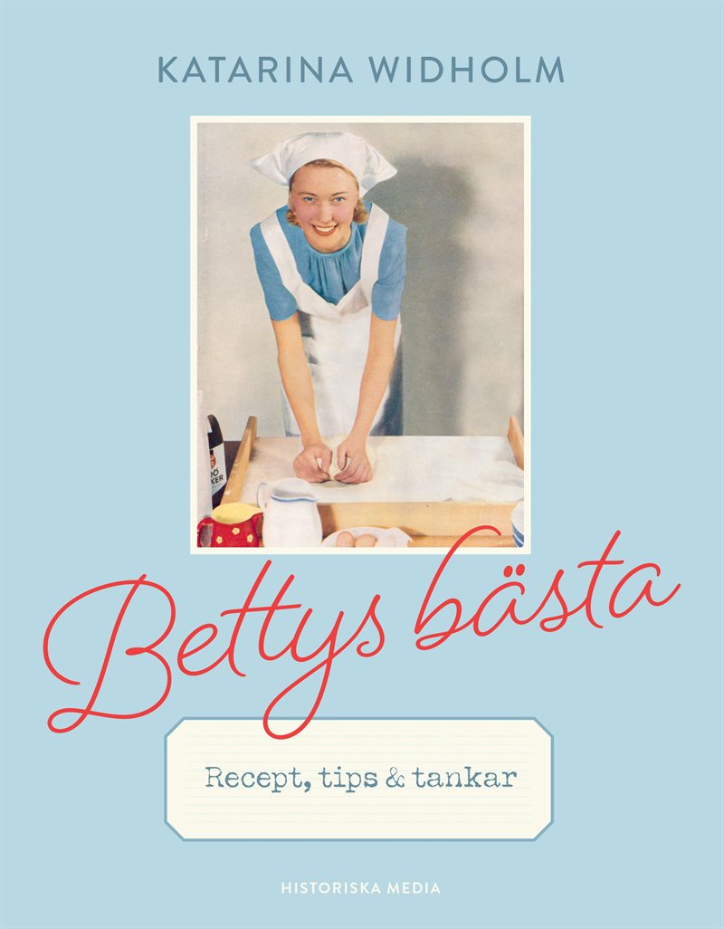Bettys bästa : recept, tips & tankar