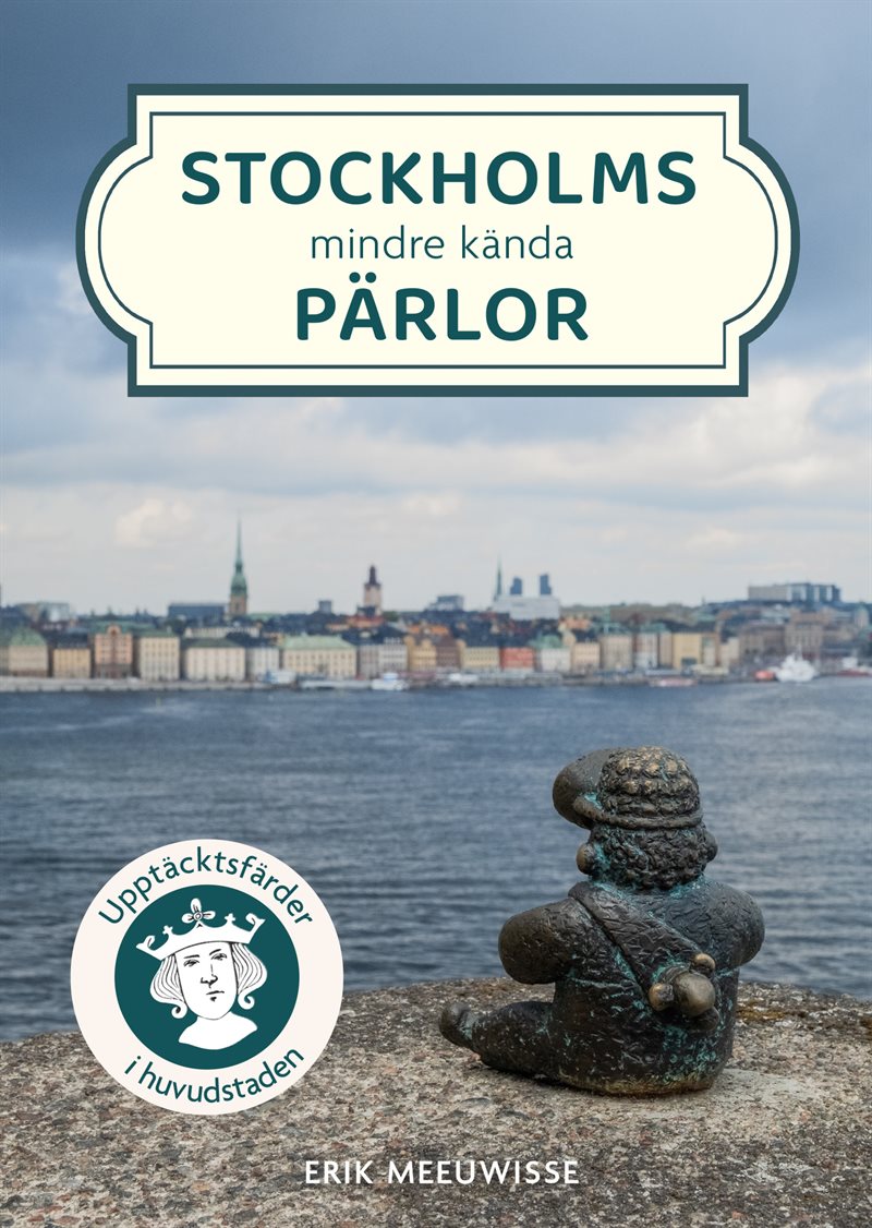 Stockholms mindre kända pärlor