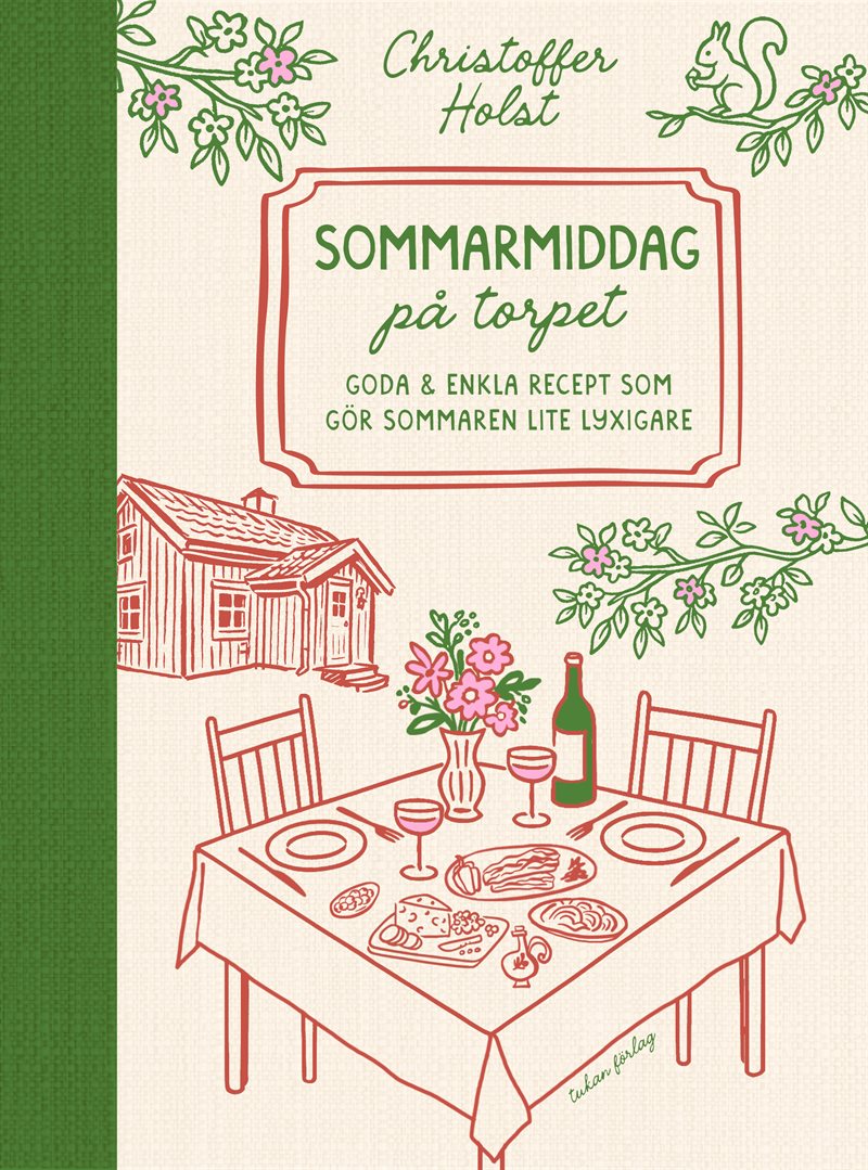 Sommarmiddag på torpet : goda & enkla recept som gör sommaren lite lyxigare