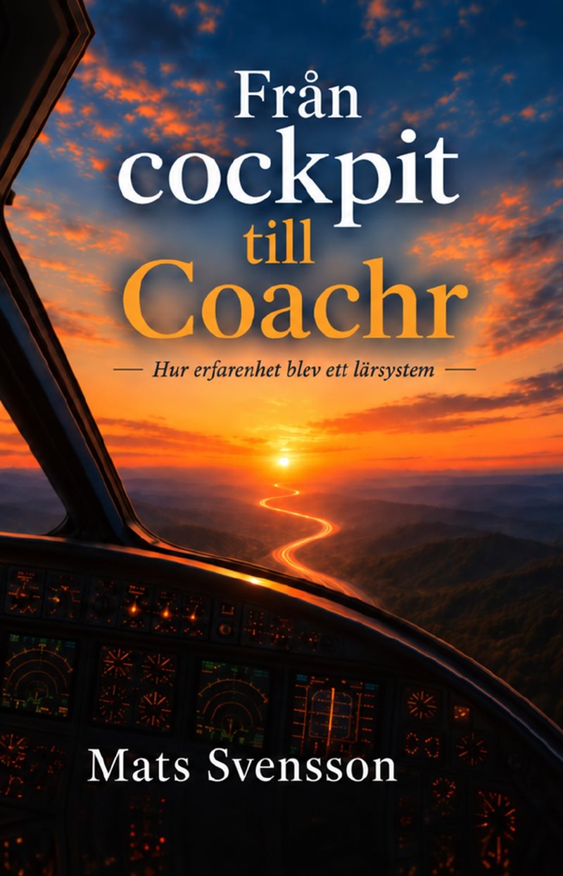 Från cockpit till Coachr : Hur erfarenhet blev ett lärsystem