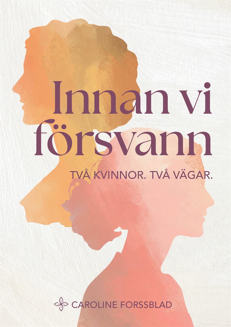 Innan vi försvann : två kvinnor, två vägar