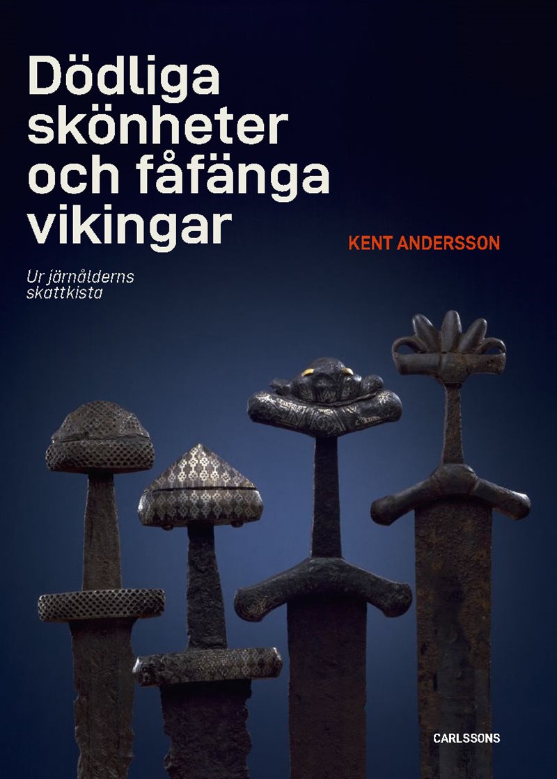 Dödliga skönheter och fåfänga vikingar : ur järnålderns skattkista