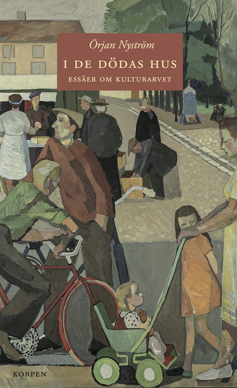 I de dödas hus : essäer om kulturarvet