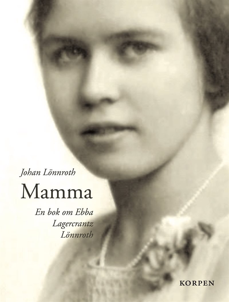 Mamma. En bok om Ebba Lagercrantz Lönnroth