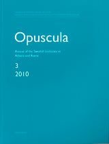 Opuscula 3 | 2010 Annual of the Swedish Institutes at Athens and Rome 