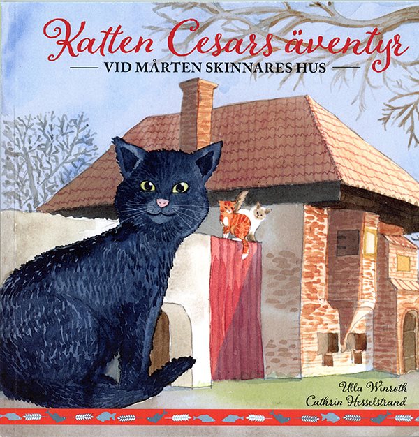 Katten Cesars äventyr vid Mårten Skinnares hus