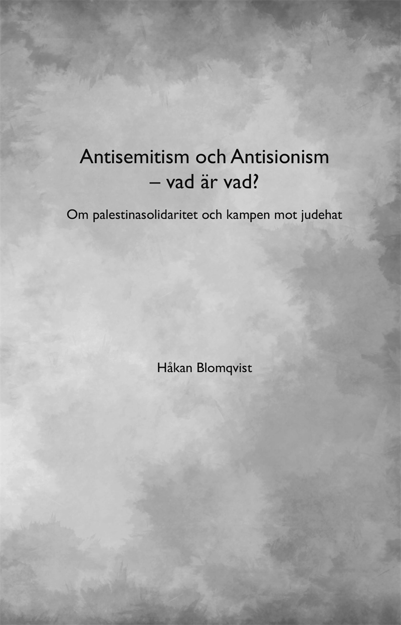 Antisemitism och Antisionism - vad är vad? : om palestinasolidaritet och kampen mot judehat