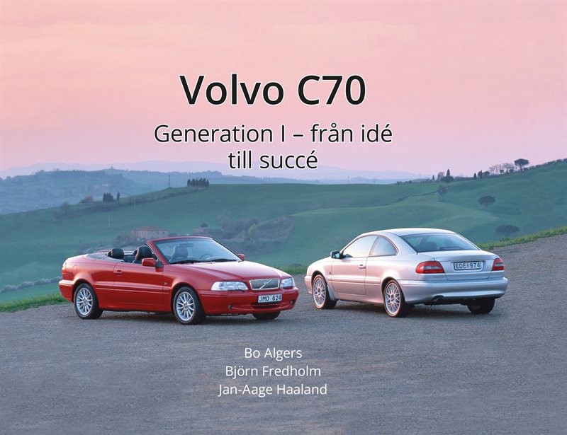Volvo C70 Generation 1 : från idé till succé