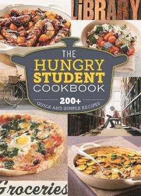 Hungry Student Cookbook - 200+ Quick and Simple Recipes