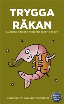 Trygga räkan : svenska folkets felhörda låtar del två