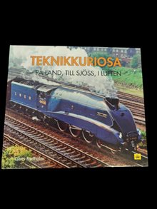 Teknikkuriosa på land, till sjöss, i luften