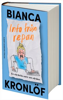 Info från repan : En vårdslös satir om vården