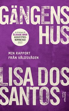 Gängens hus : min rapport från våldsvågen