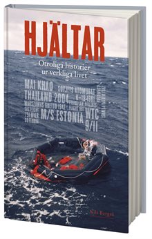 Hjältar - Otroliga historier ur verkliga livet