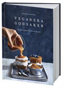 Veganska godsaker : mina bästa recept på bullar, kakor och cheesecakes