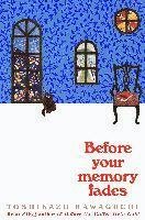 Before Your Memory Fades