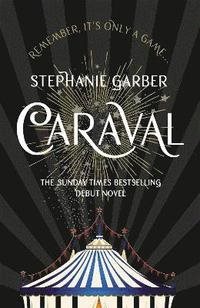 Caraval - the mesmerising sunday times bestseller